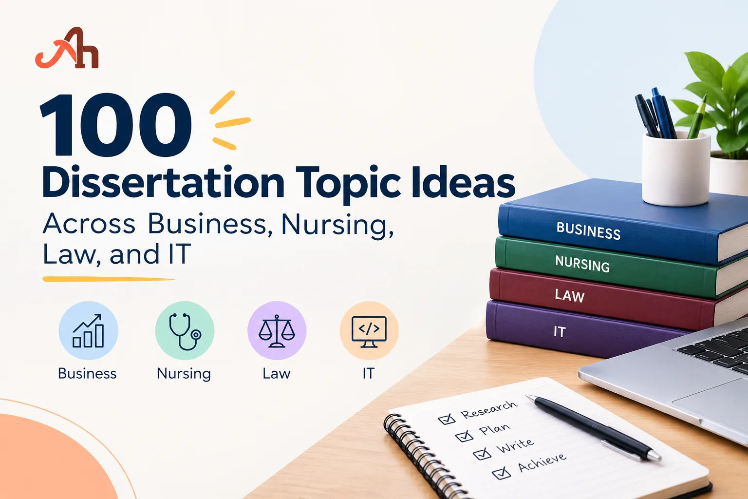 100 Dissertation Topic Ideas Across Business, Nursing, Law, and IT